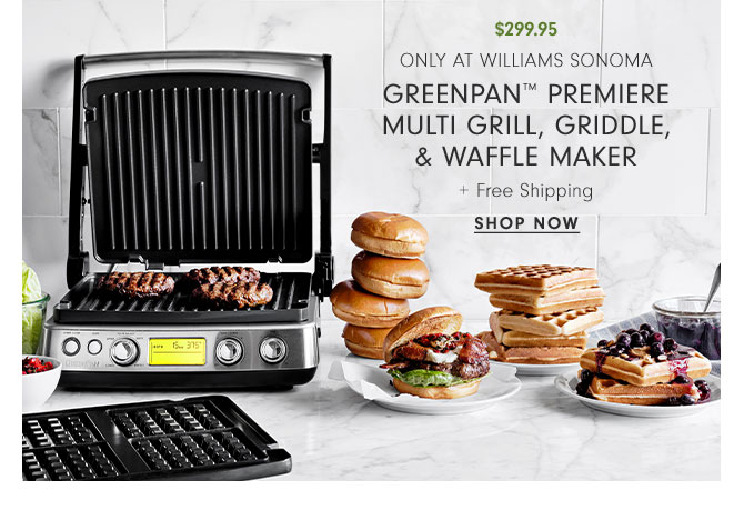 $299.95 Only at Williams Sonoma - GreenPan™ Premiere Multi Grill, Griddle, & Waffle Maker + Free Shipping - SHOP NOW