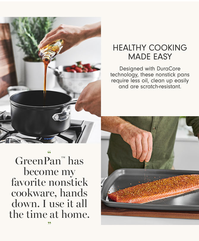 HEALTHY COOKING MADE EASY - Designed with DuraCore technology, these nonstick pans require less oil, clean up easily and are scratch-resistant.