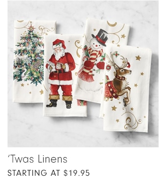 ‘Twas Linens - starting at $19.95