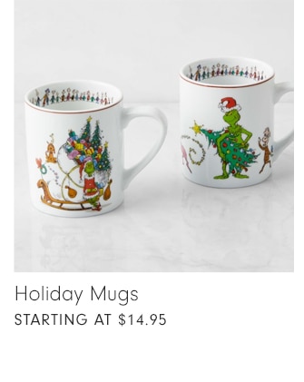 Holiday Mugs - starting at $14.95