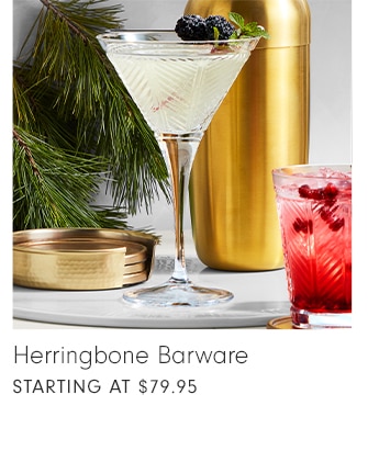 Herringbone Barware - starting at $79.95