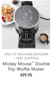 Only at Williams Sonoma + Free Shipping - Mickey Mouse™ Double Flip Waffle Maker - $99.95