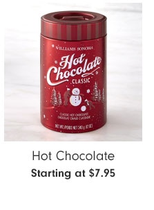 Hot Chocolate - Starting at $7.95