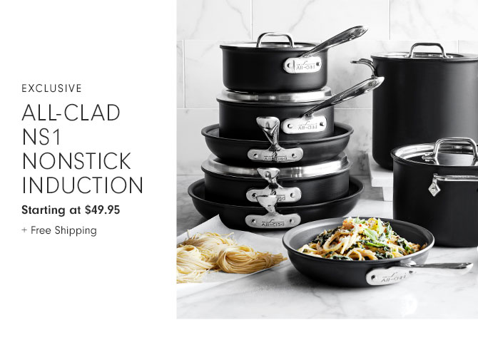 EXCLUSIVE - All-Clad NS1 Nonstick Induction - Starting at $49.95 + Free Shipping