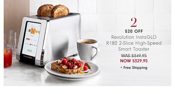 $20 off Revolution InstaGLO R180 2-Slice High-Speed Smart Toaster - Now $329.95 + Free Shipping