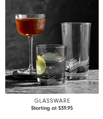 Glassware - Starting at $39.95