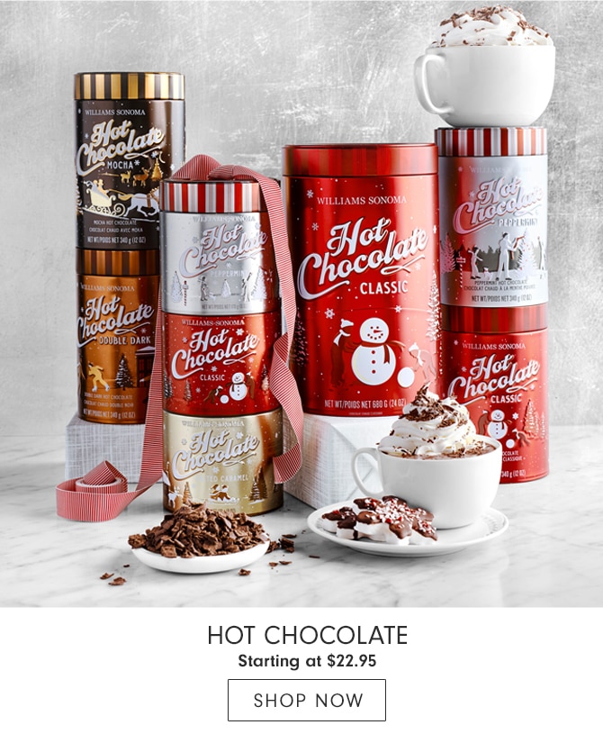 HOT CHOCOLATE - Starting at $7.95 - SHOP NOW