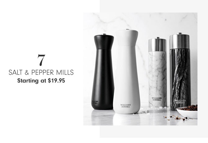 7 - Salt & Pepper Mills Starting at $19.95