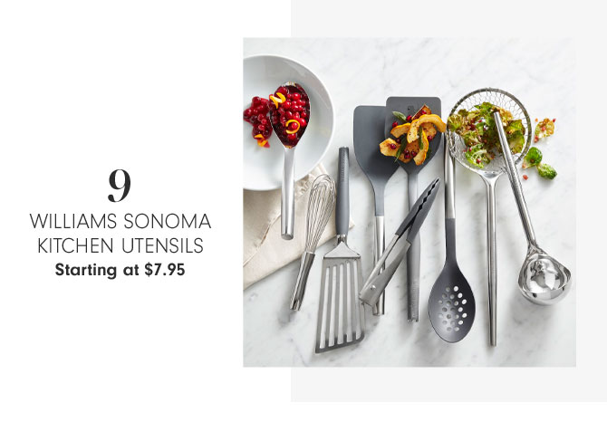 9 - Williams Sonoma Kitchen Utensils Starting at $7.95