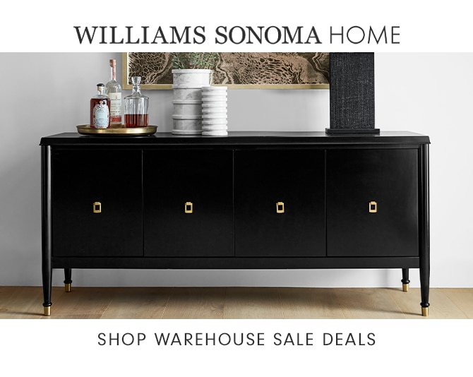 WILLIAMS SONOMA HOME - SHOP WAREHOUSE SALE DEALS