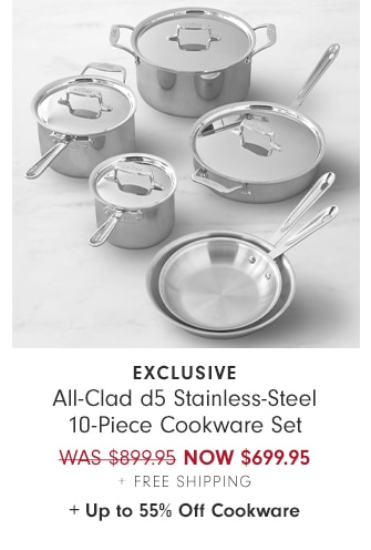 All-Clad d5 Stainless-Steel 10-Piece Cookware Set - NOW $699.95+ Free Shipping + Up to 55% Off Cookware