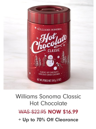 Williams Sonoma Classic Hot Chocolate - NOW $16.99 + Up to 70% Off Clearance