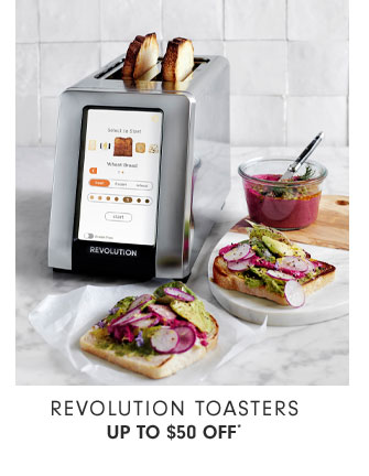 Revolution Toasters UP TO $50 OFF*