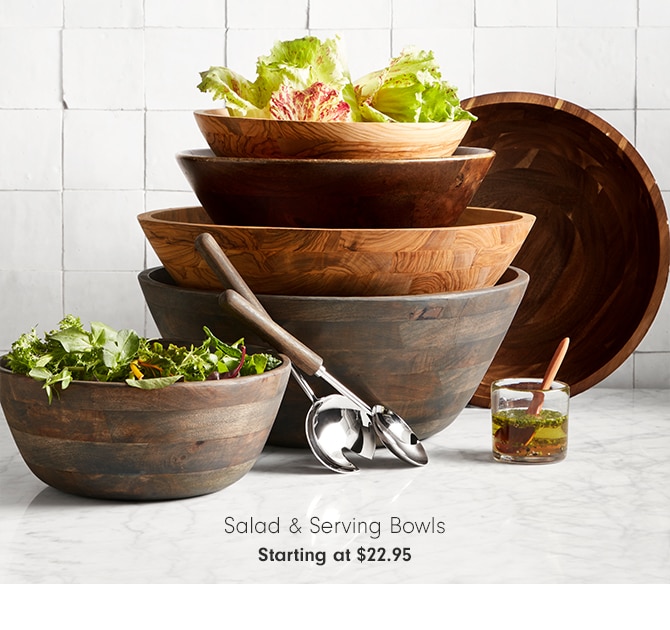 Salad & Serving Bowls - Starting at $22.95