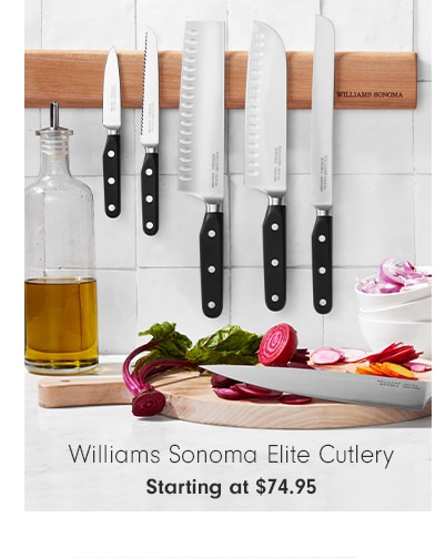 Williams Sonoma Elite Knives - Starting at $74.95