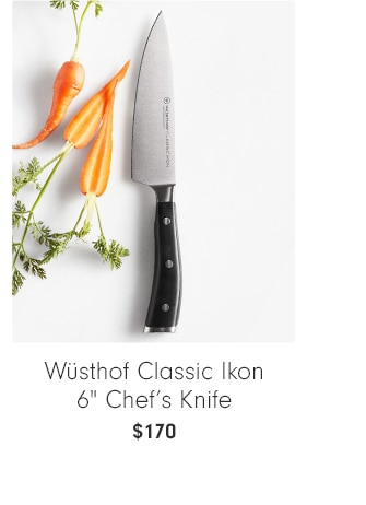 Wüsthof Classic Ikon 6" Chef’s Knife - $170