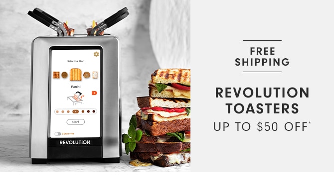 REVOLUTION TOASTERS - UP TO $50 OFF*