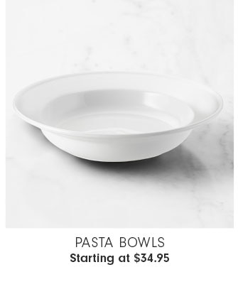 Pasta Bowls Starting at $34.95