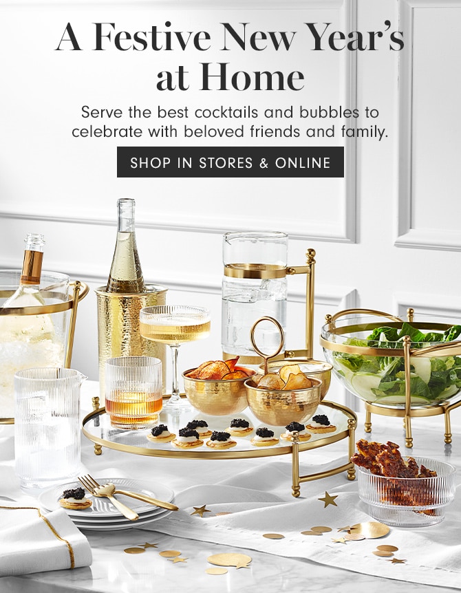 A Festive New Year's at Home - SHOP IN STORES & ONLINE