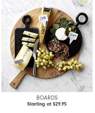 BOARDS - Starting at $29.95