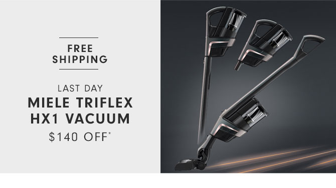 Last Day Miele Triflex HX1 Vacuum $140 Off*