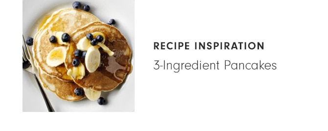 RECIPE INSPIRATION: 3-Ingredient Pancakes