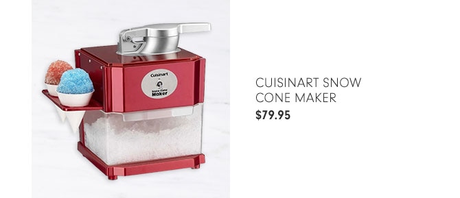 CUISINART SNOW CONE MAKER $79.95