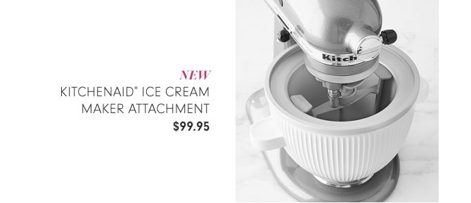 NEW KITCHENAID® ICE CREAM MAKER ATTACHMENT $99.95