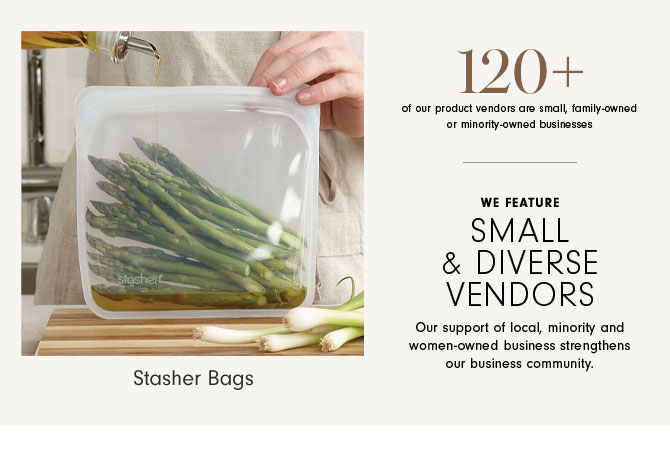 Stasher Bags - 120+ of our product vendors are small, family-owned or minority-owned businesses