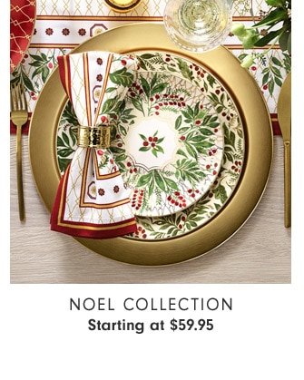 Noel Collection Starting at $59.95