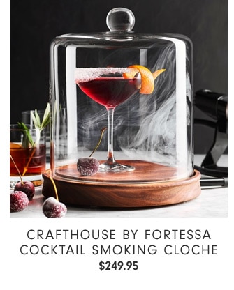 Crafthouse by Fortessa Cocktail Smoking Cloche $249.95