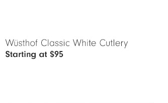 Wüsthof Classic White Cutlery - Starting at $95