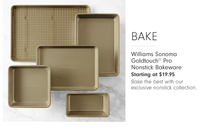 Williams Sonoma Goldtouch® Pro Nonstick Bakeware - Starting at $19.95