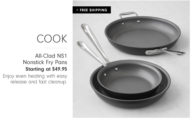 All-Clad NS1 Nonstick Fry Pans - Starting at $49.95