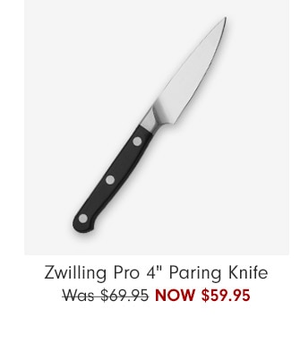 Zwilling Pro 4" Paring Knife NOW $59.95