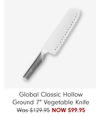 Global Classic Hollow Ground 7" Vegetable Knife NOW $99.95