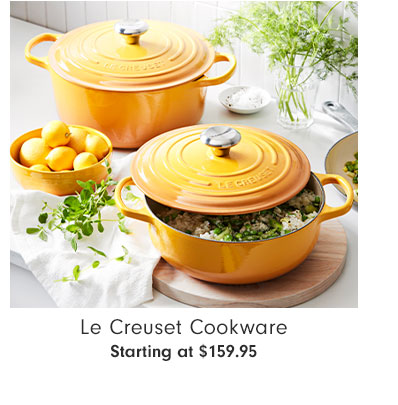 Le Creuset Cookware Starting at $159.95