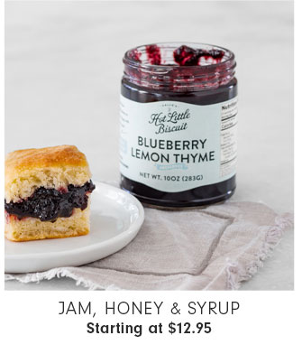 Jam, Honey & Syrup Starting at $12.95