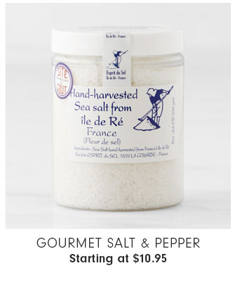 Gourmet Salt & Pepper Starting at $10.95