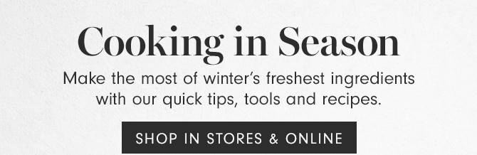 Cooking in Season - SHOP IN STORES & ONLINE