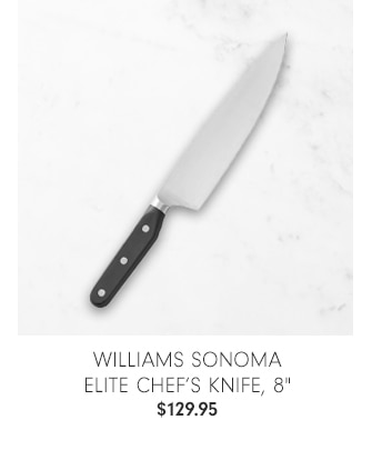 Williams Sonoma Elite Chef’s Knife, 8" - $129.95