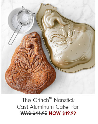 The Grinch™ Nonstick Cast Aluminum Cake Pan NOW $19.99