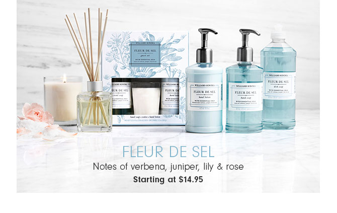 Fleur de Sel - Notes of verbena, juniper, lily & rose Starting at $14.95