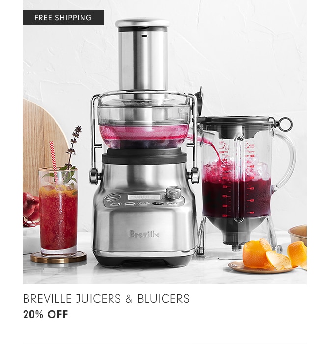 Breville Juicers & Bluicers - 20% Off