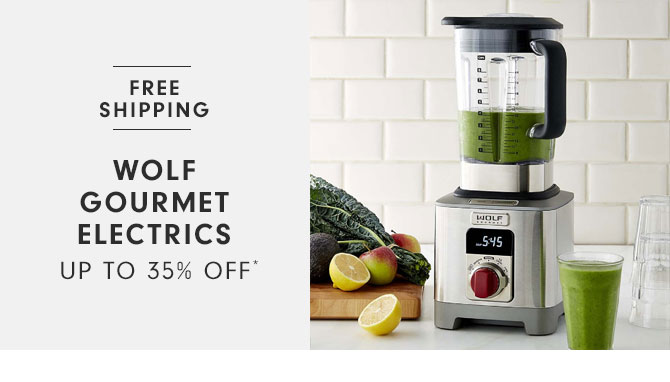 Wolf Gourmet Electrics Up to 35% OFF*