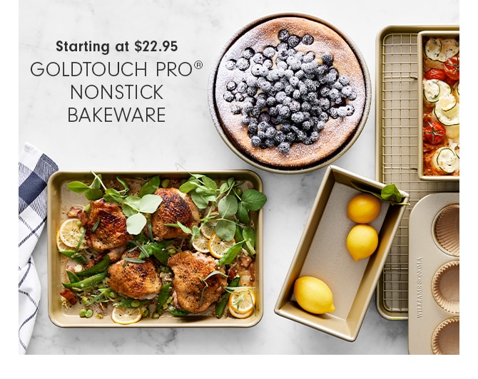 Starting at $22.95 - Goldtouch Pro® nonstick bakeware