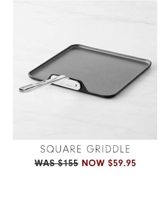 Square Griddle - now $59.95