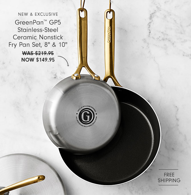 New & Exclusive - GreenPan™ GP5 Stainless-Steel Ceramic Nonstick Fry Pan Set, 8" & 10" NOW $149.95