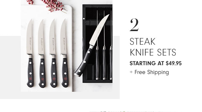 2 Steak Knife sets Starting at $49.95 + Free Shipping