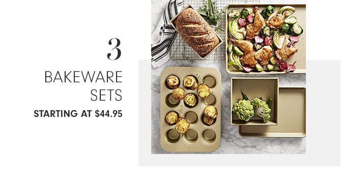 3 Bakeware Sets Starting at $44.95 